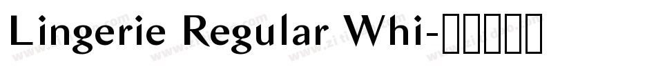 Lingerie Regular Whi字体转换